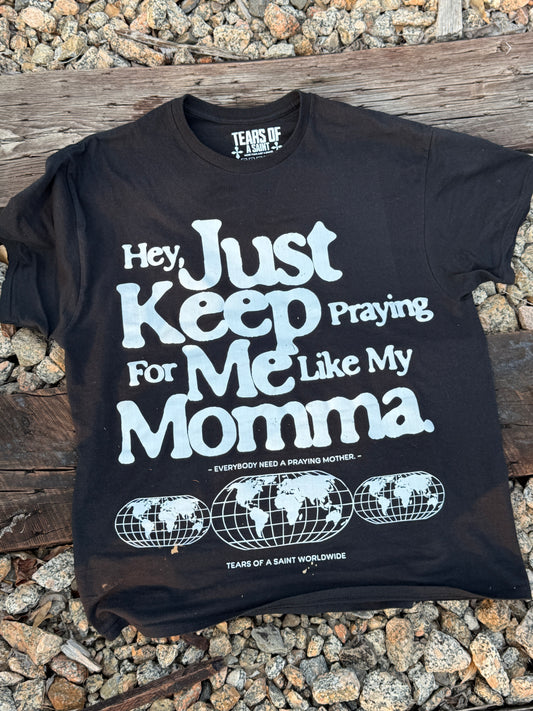 Pray Like My Momma Tee (preorder)